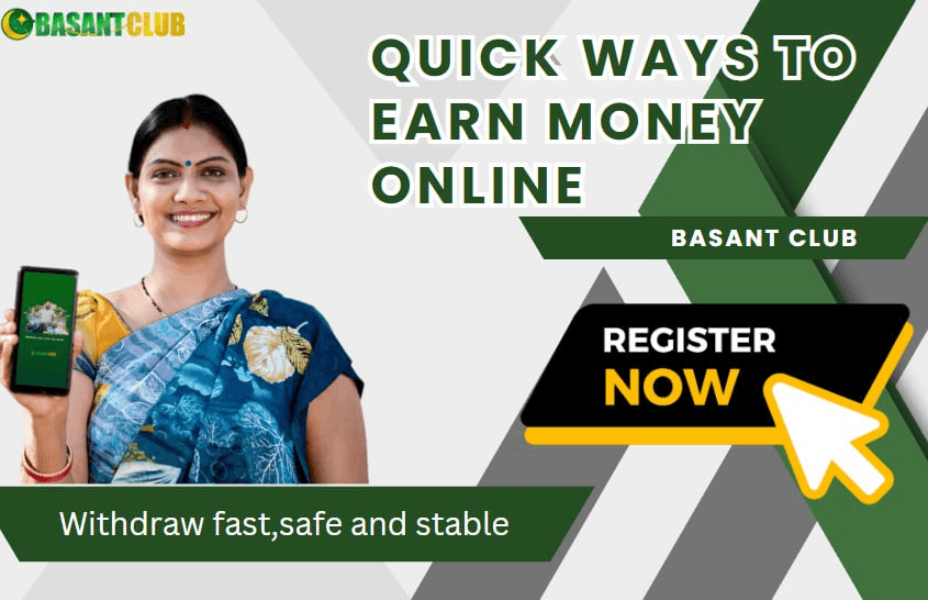 Quick Ways to Make Money Online on Basant Club