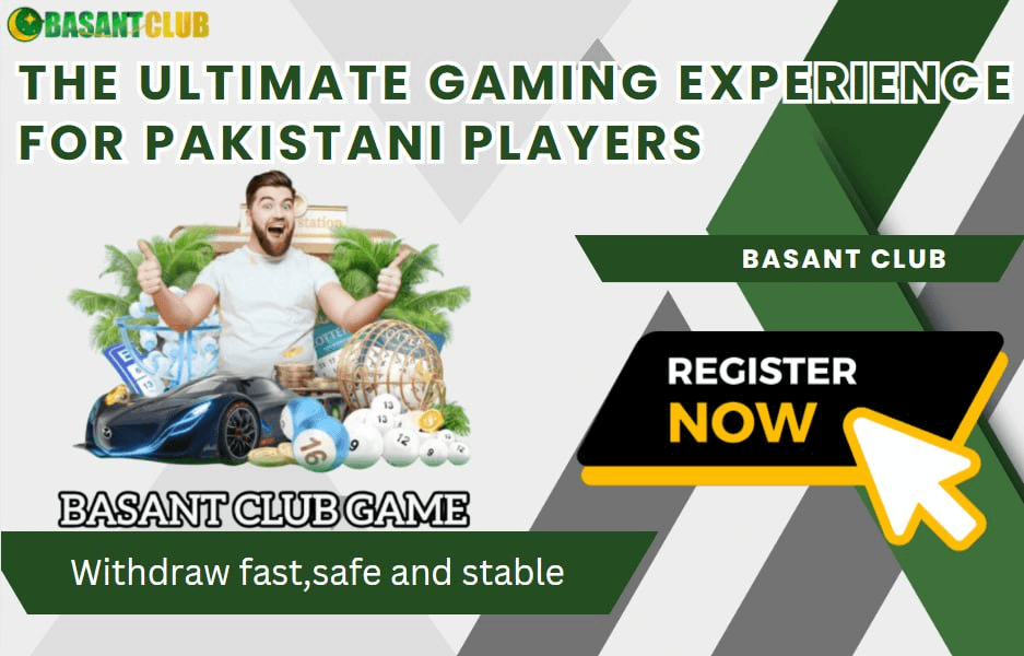 Basant Club Game: The Ultimate Gaming Experience for Pakistani Players