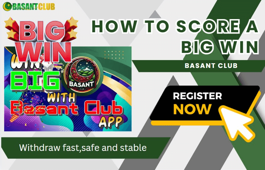 How to Score a Big Win on Basant Club Game