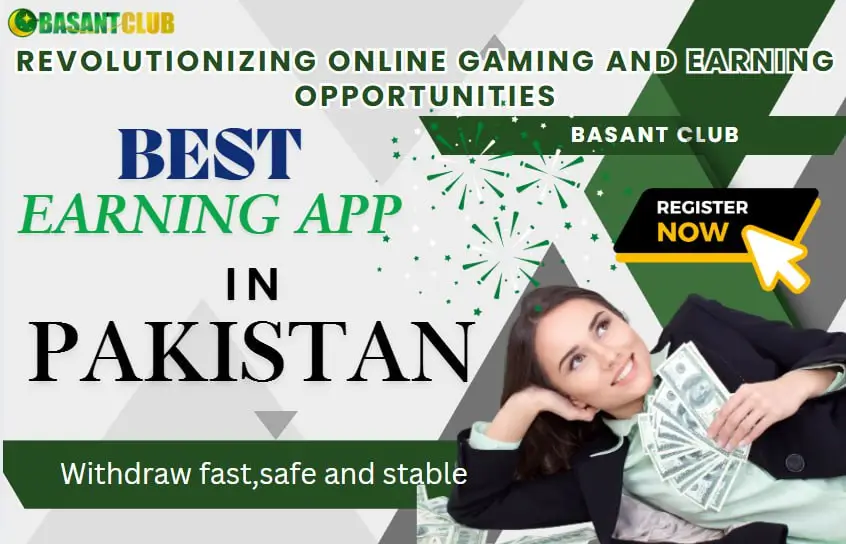 Basant Club Pakistan: Revolutionizing Online Gaming and Earning Opportunities