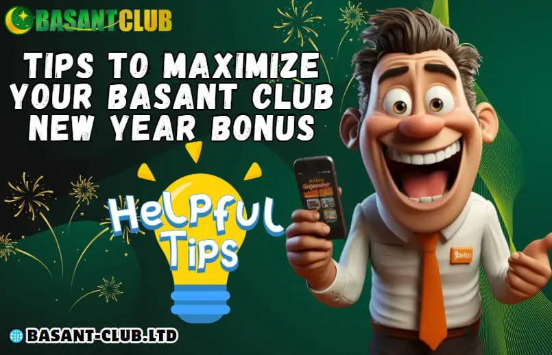 Tips to Maximize Your Basant Club