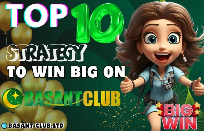 Strategies to Win Big on BasantClub