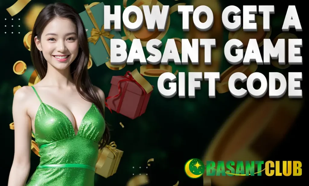 How to Get a Basant Game Gift Code